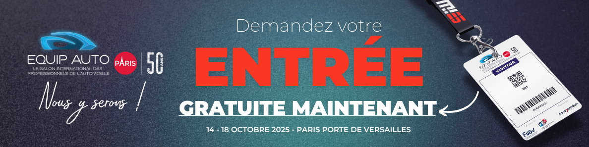 Demandez votre entrée gratuite Equip Auto Paris 2025